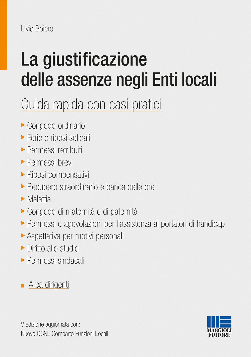 La giustificazione delle assenze negli enti locali. Guida rapida con casi pratici Law