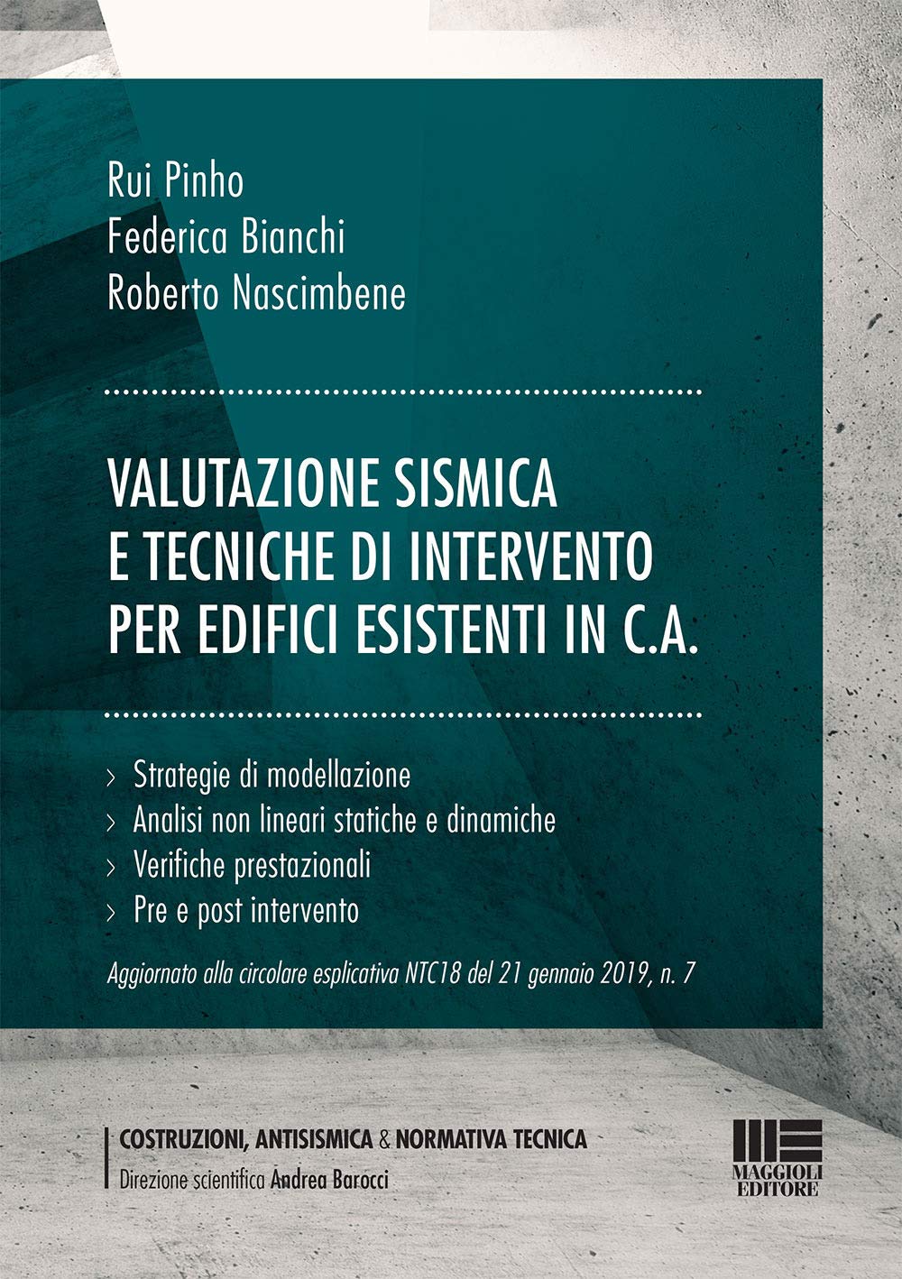 Valutazione sismica e tecniche di intervento per edifici esistenti in c.a. (Costruzioni, antisismica & normativa tecnica) Business & Technology