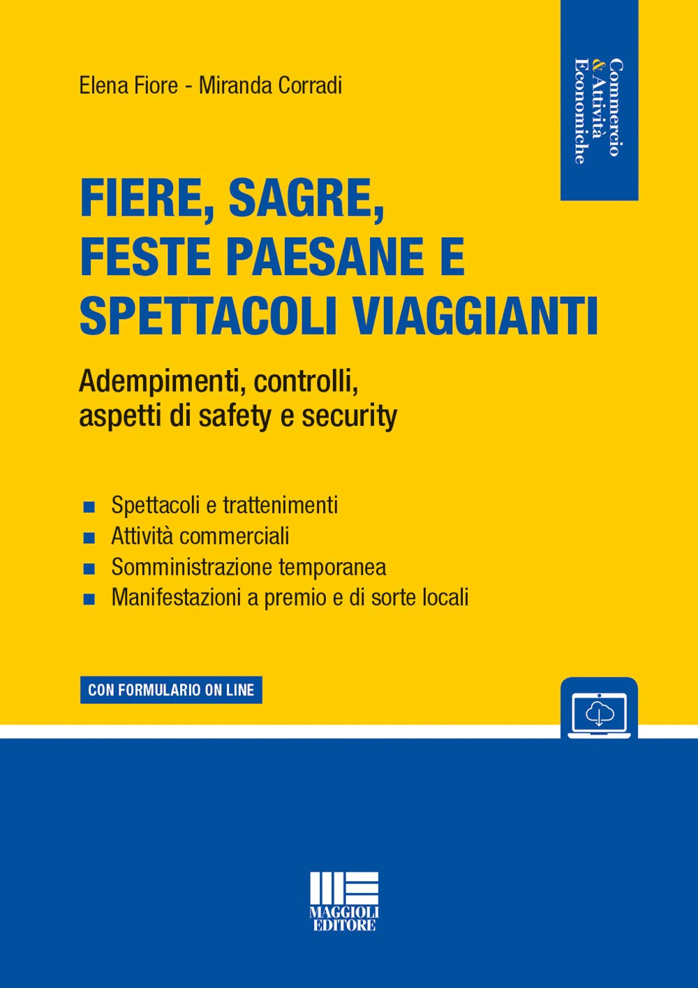Fiere, sagre, feste paesane e spettacoli viaggianti. Adempimenti, controlli, aspetti di safety e security (Commercio & servizi) Law