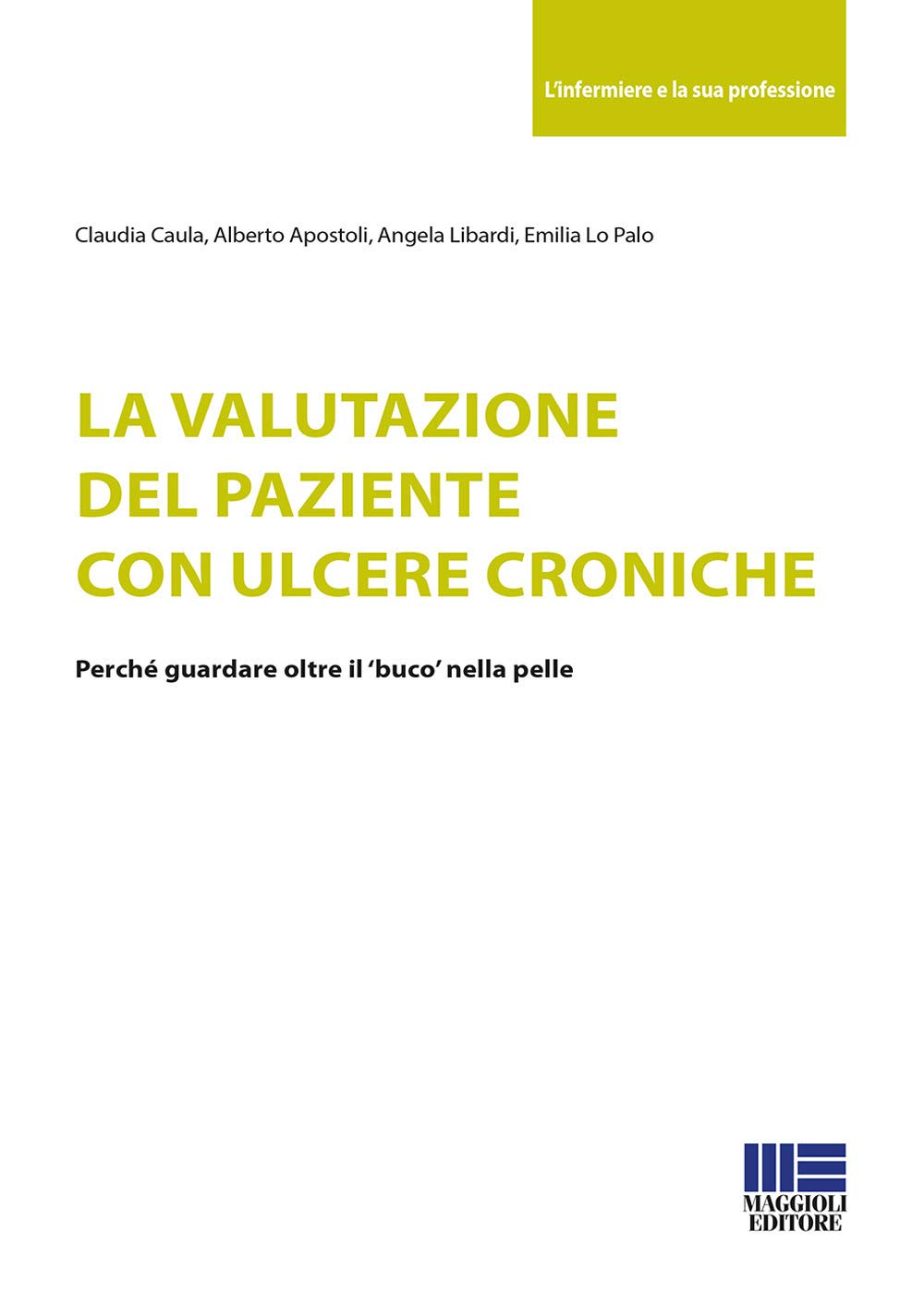 La valutazione del paziente con ulcere croniche (Sociale & sanità) Medicine