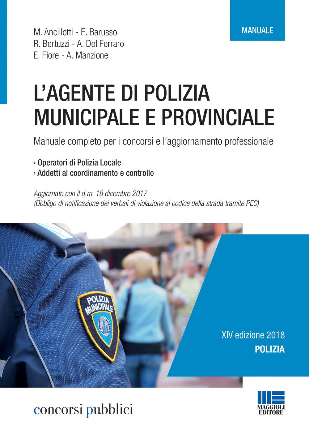 L'agente di polizia municipale e provinciale. Manuale completo per i concorsi e l'aggiornamento professionale book