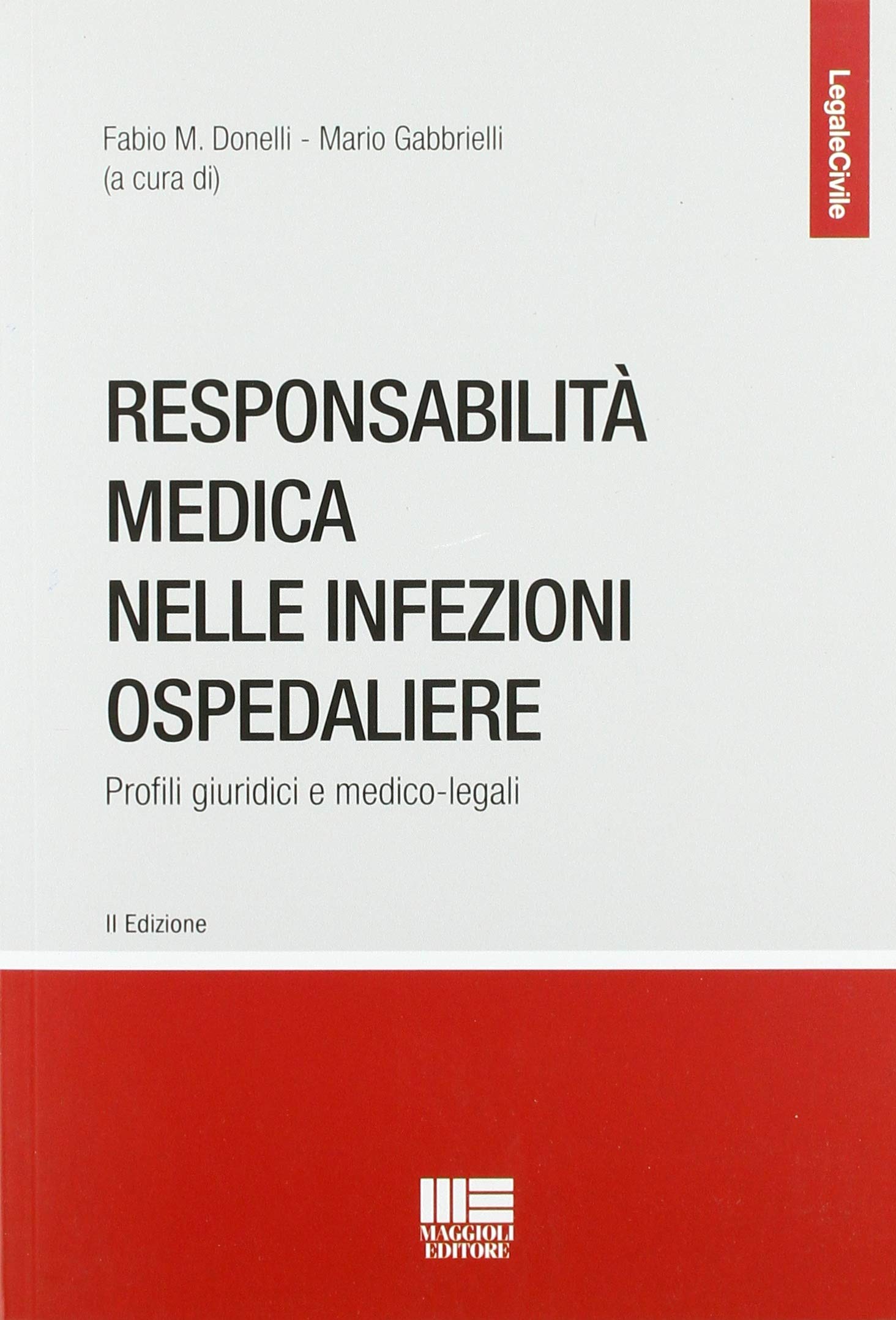 Responsabilità medica nelle infezioni ospedaliere. Profili giuridici e medico-legali (Legale) Medicine