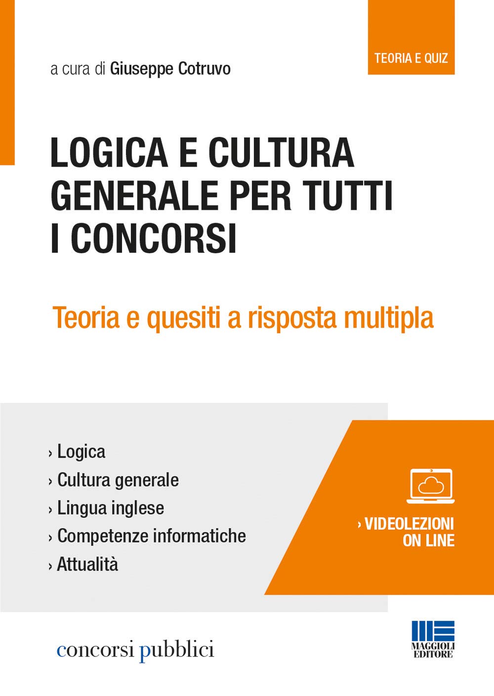 Logica e cultura generale per tutti i concorsi. Teoria e quesiti a risposta multipla (Concorsi pubblici) Books