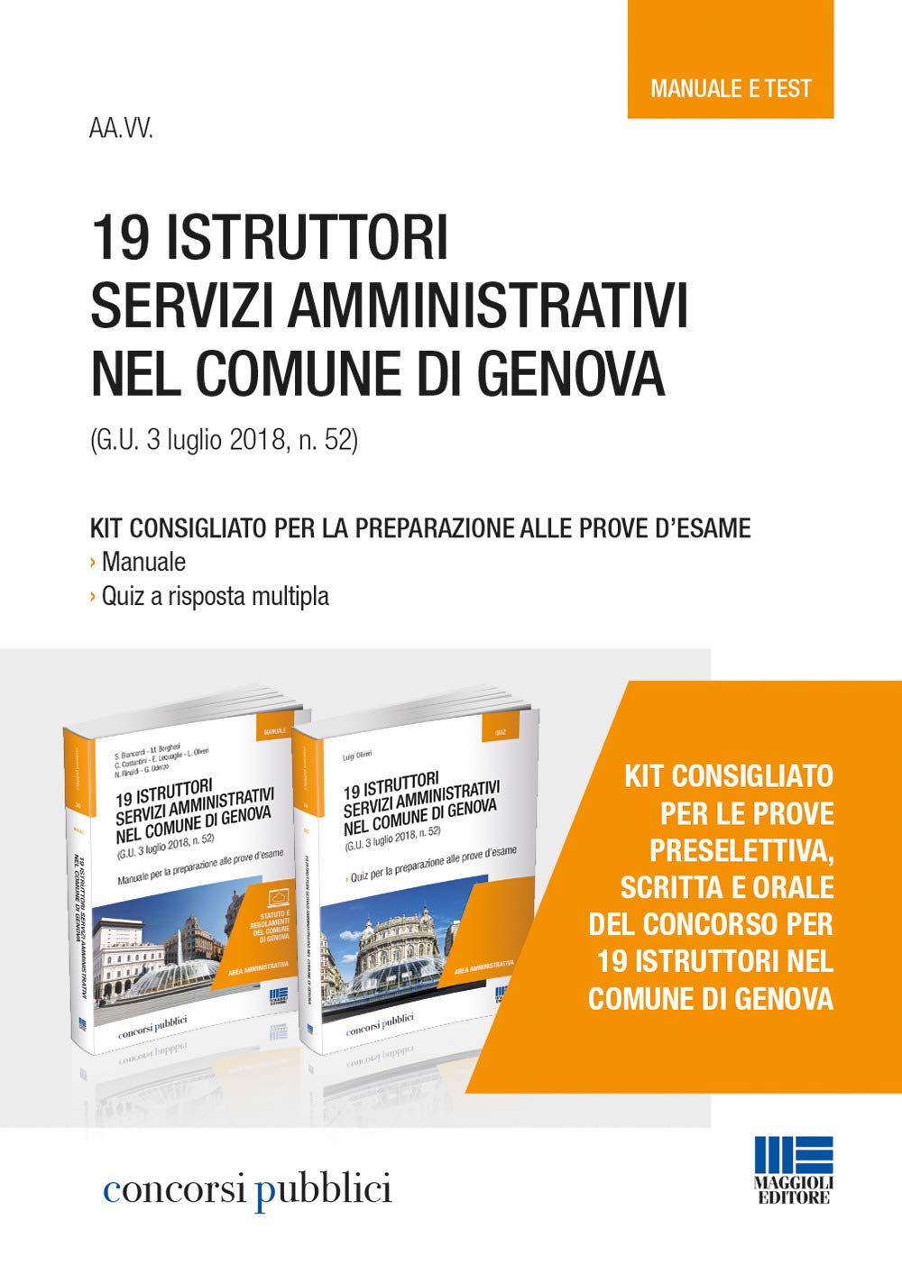 Kit 19 istruttori servizi amministrativi nel comune di Genova. Manuale per la preparazione alle prove d'esame-Quiz per la preparazione alle prove d’esame (Concorsi pubblici) Business, Finance & Career