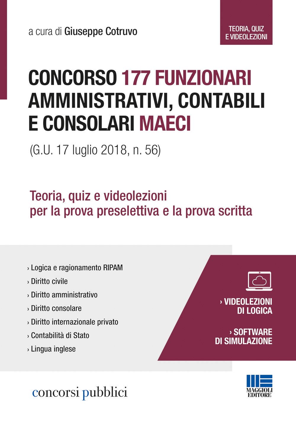 Concorso 177 funzionari amministrativi, contabili e consolari MAECI. Teoria, quiz e videolezioni per la prova preselettiva e la prova scritta (Esami & professioni) Social Sciences