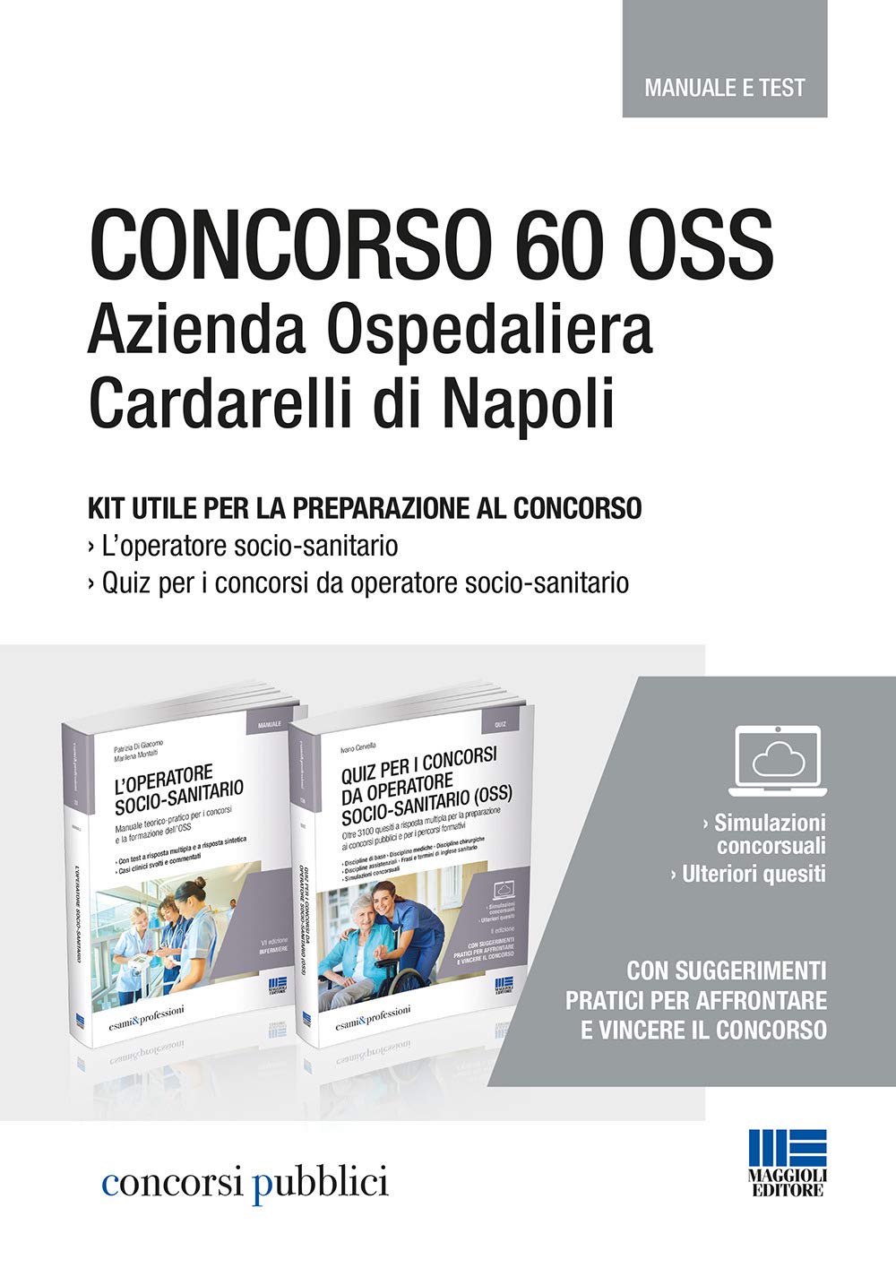 Concorso 60 OSS. Azienda Ospedaliera Cardarelli di Napoli. Kit utile per la preparazione al concorso. Manuale e test. Con software di simulazione (Concorsi pubblici) Medicine