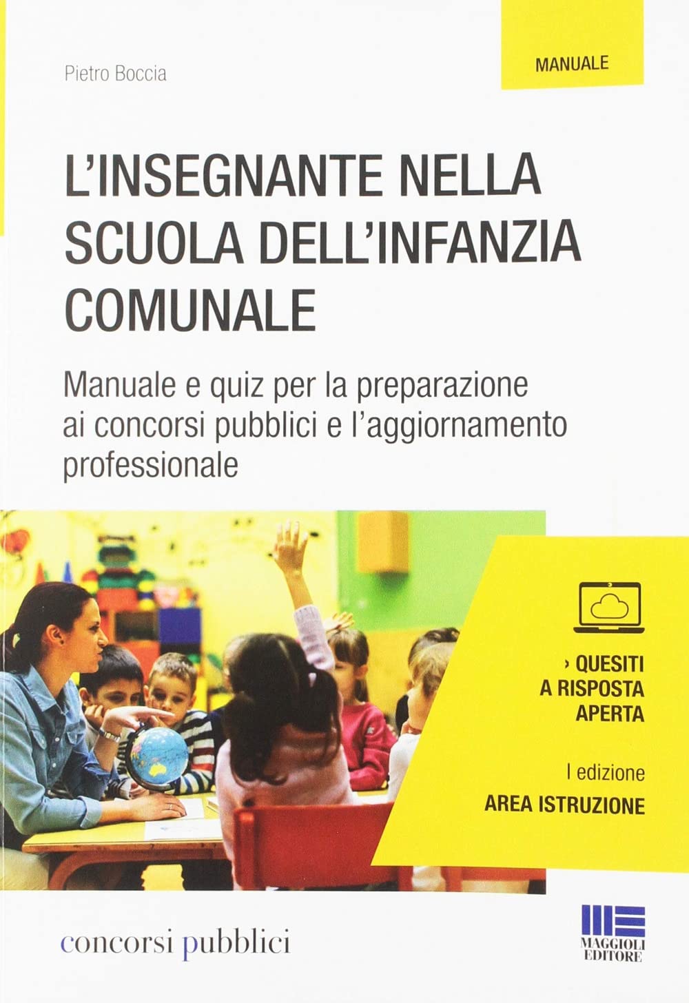 L'insegnante nella scuola dell'infanzia comunale. Manuale e quiz per la preparazione ai concorsi pubblici e l'aggiornamento professionale Education & Training