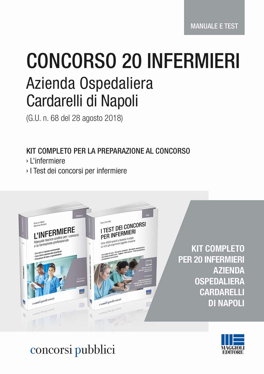 Kit Concorso 20 infermieri Azienda Ospedaliera Cardarelli di Napoli (G.U. n. 68 del 28 agosto 2018) (Concorsi pubblici) Medicine