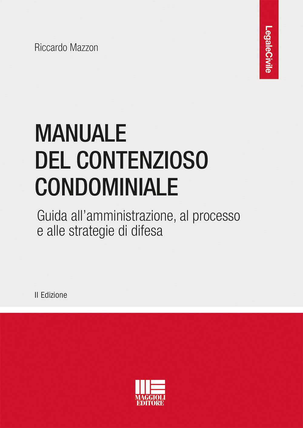 Manuale del contenzioso condominiale (Legale) Law