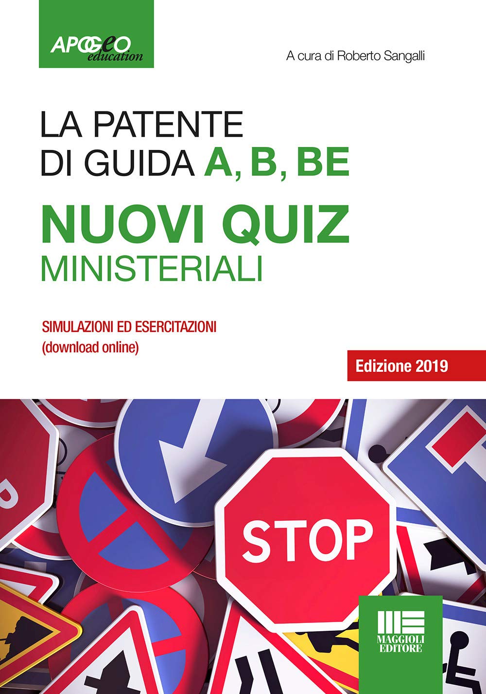 La patente A, B, B-E. Nuovi quiz ministeriali 2019. Con Contenuto digitale per download e accesso online Leisure, Home & Garden