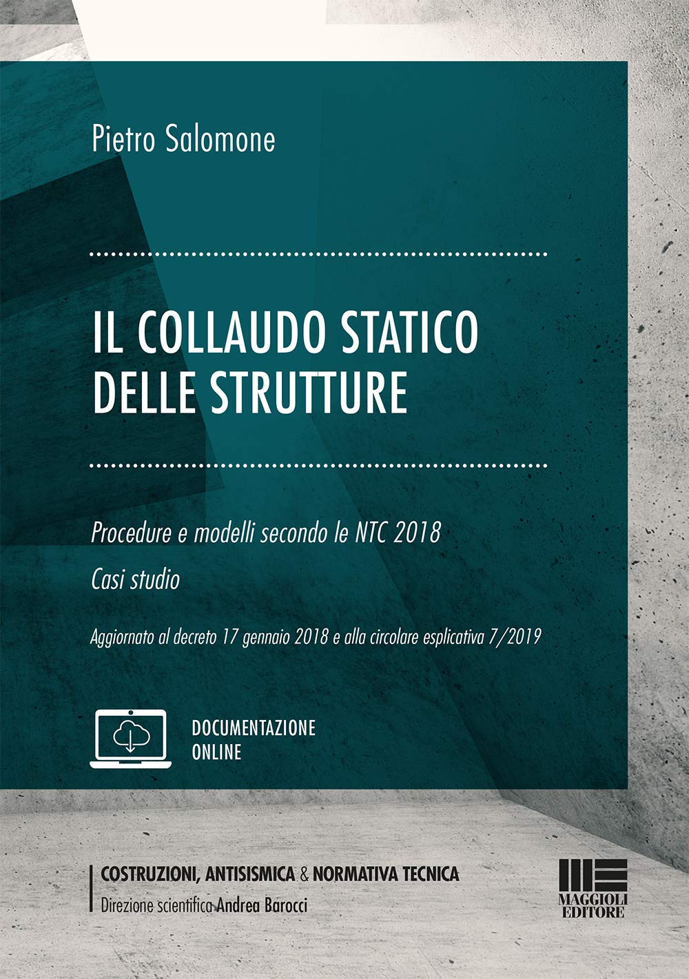Il collaudo statico delle strutture (Costruzioni, antisismica & normativa tecnica) Business & Technology