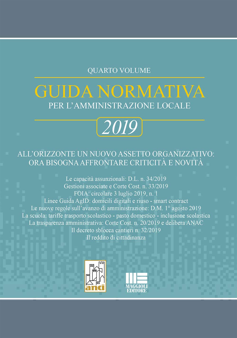 Guida normativa per l'amministrazione locale 2019 (Vol. 4) (I fuori collana) Law
