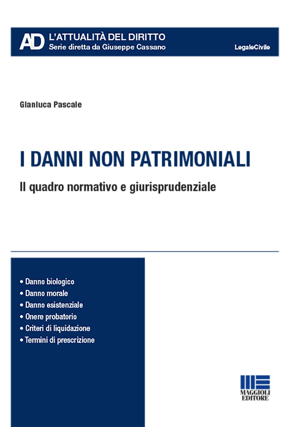 I danni non patrimoniali. Il quadro normativo e giurisprudenziale (Legale. L'attualità del diritto) Law
