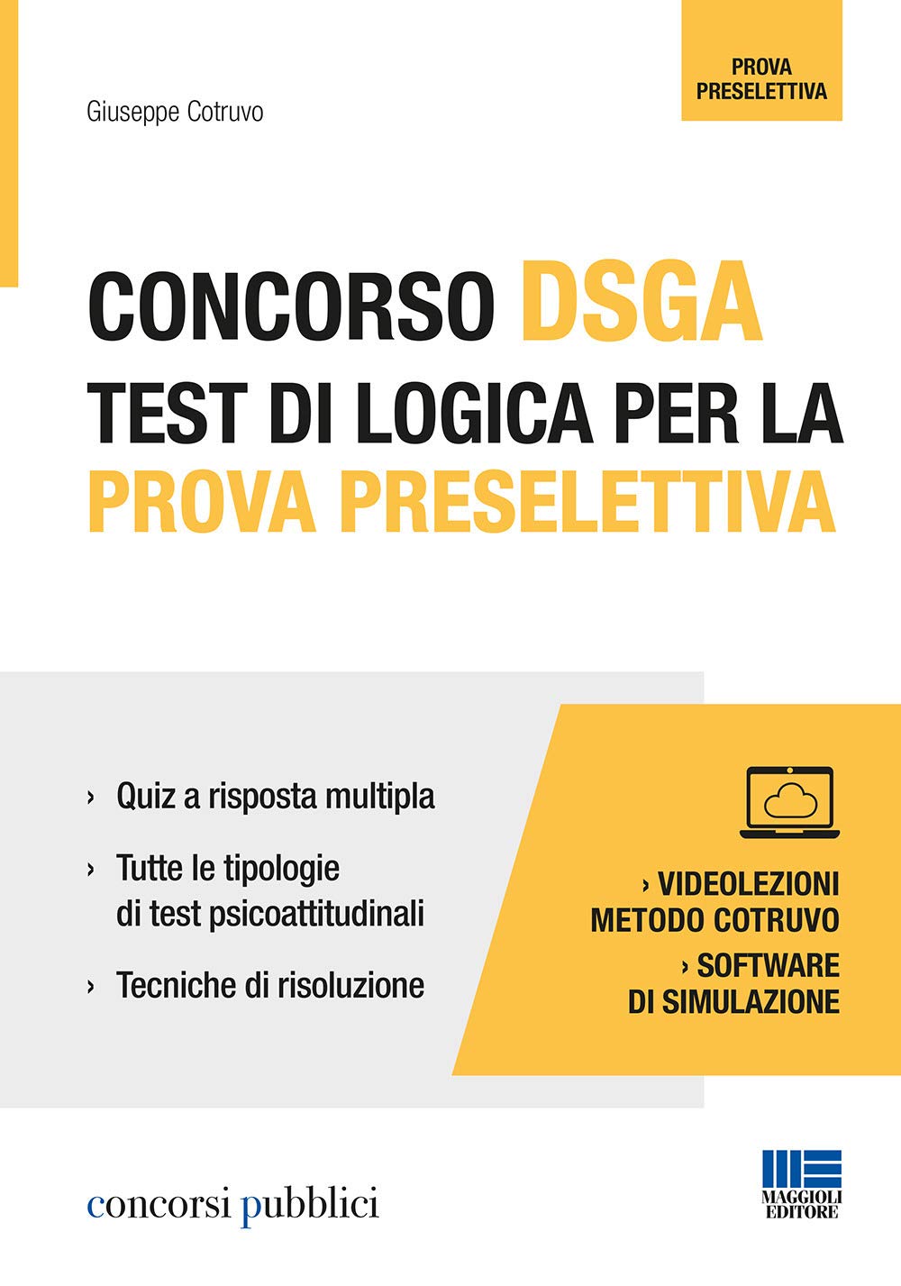 Concorso DSGA. Test di logica per la prova preselettiva. Con videolezioni e software di simulazione (Concorsi pubblici) Education & Training