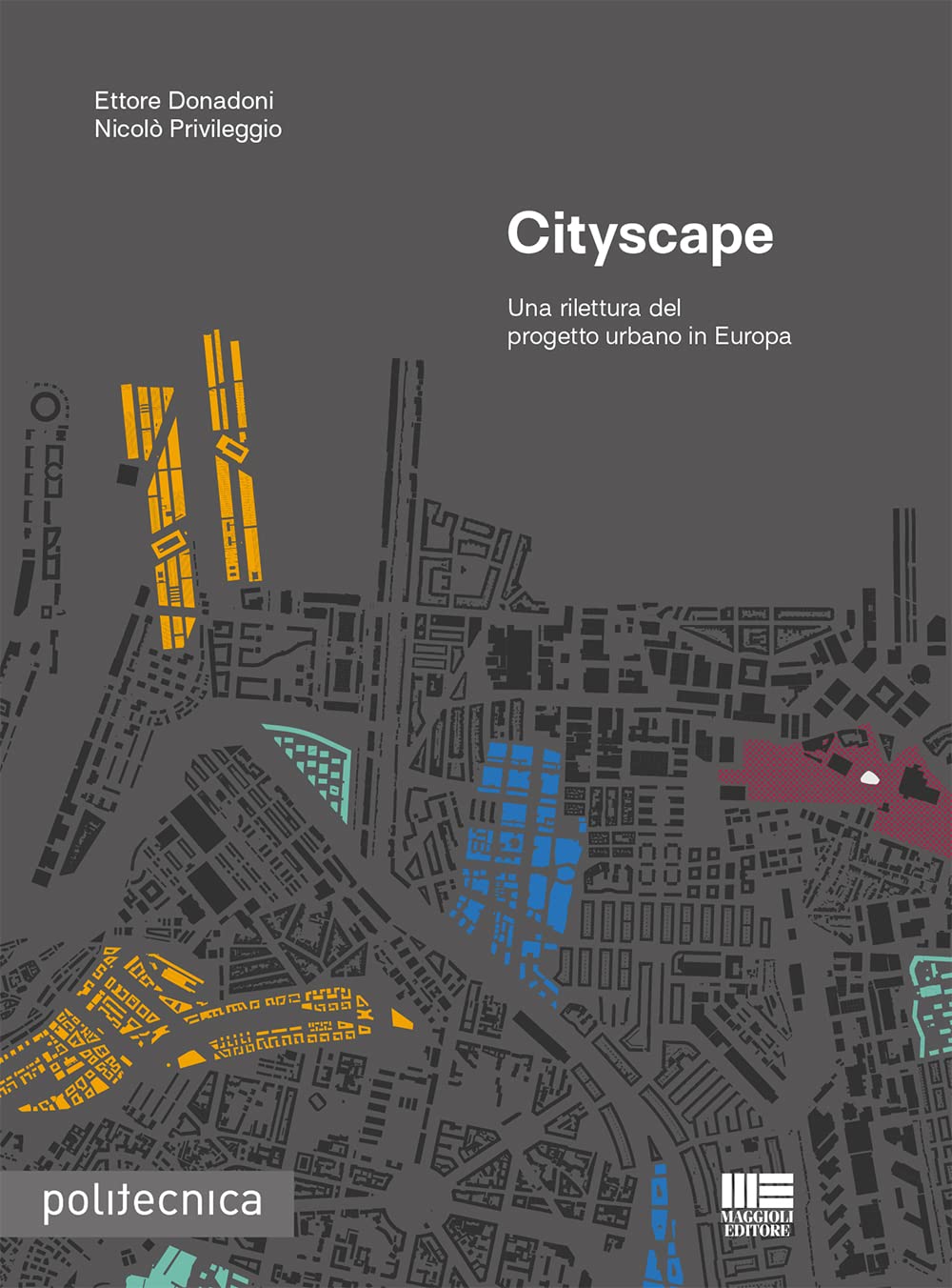 Cityscape. Una rilettura del progetto urbano in Europa book