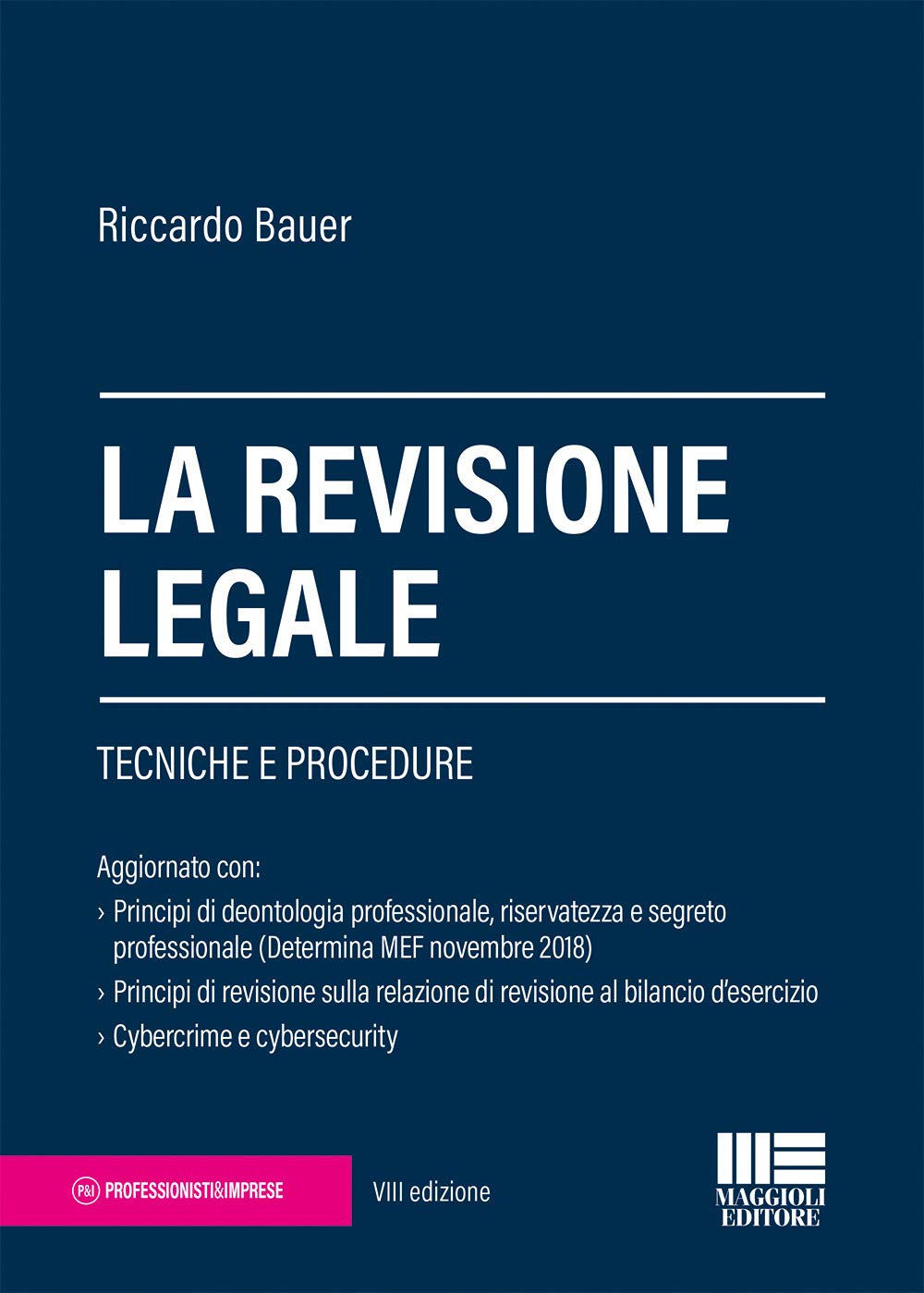 La revisione legale. Tecniche e procedure (Professionisti & Imprese) Law