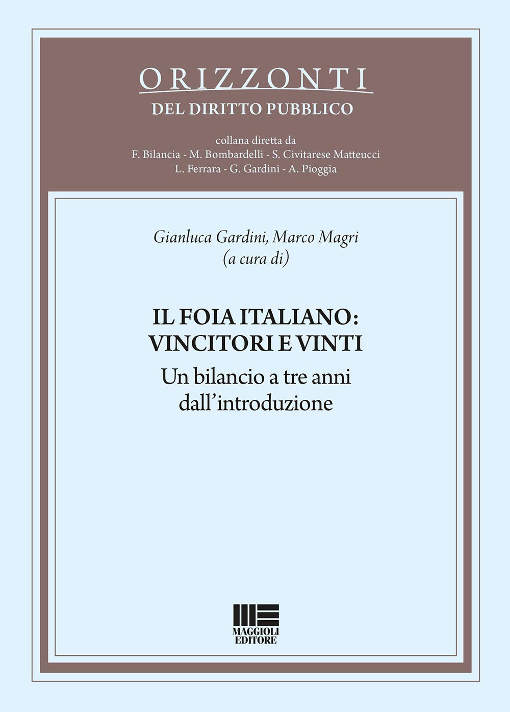 Il FOIA italiano: vincitori e vinti (Orizzonti del diritto pubblico) Law