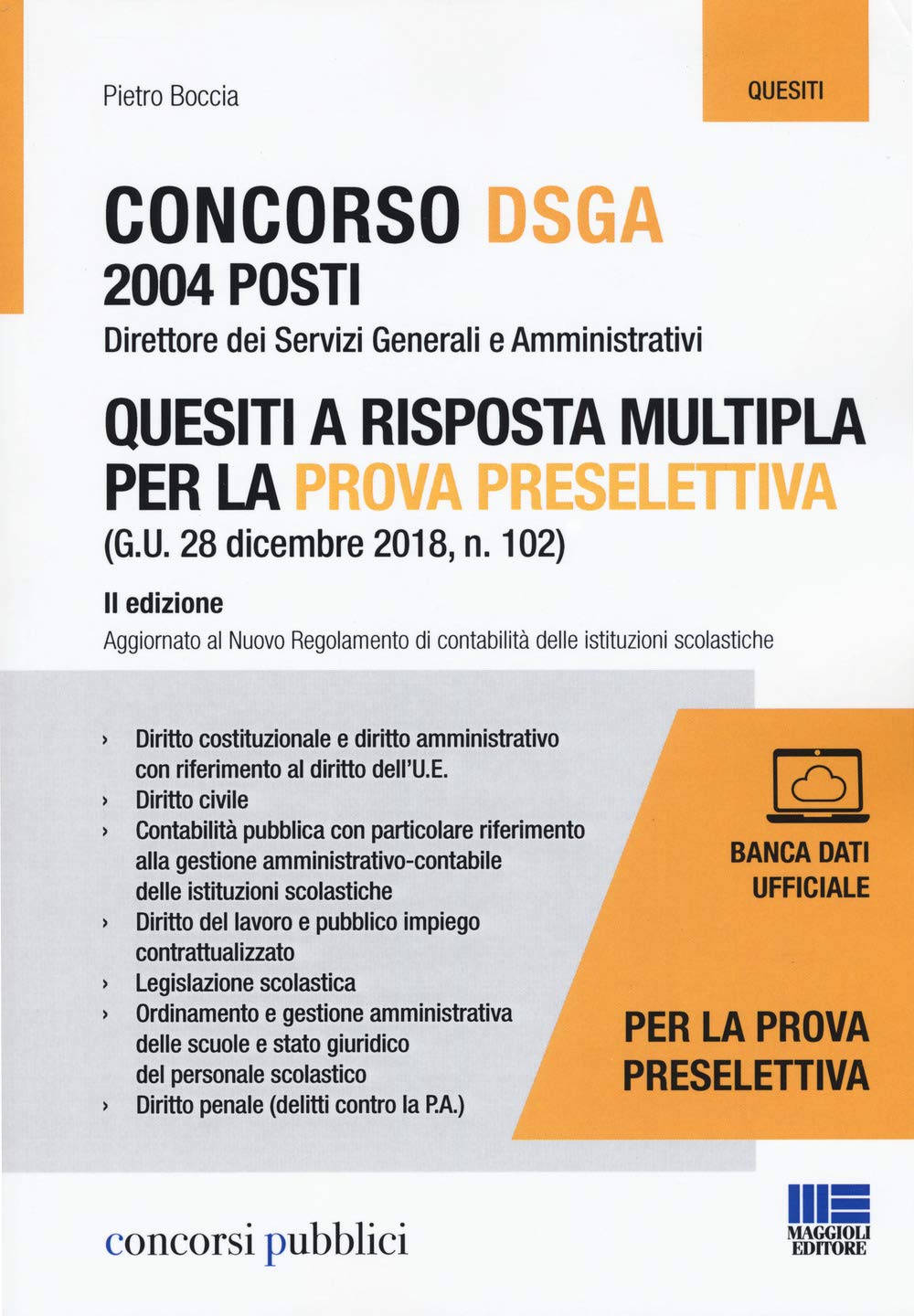 Concorso DSGA 2004 posti. Quesiti a risposta multipla per la prova preselettiva. Con aggiornamento online (Concorsi pubblici) Education & Training