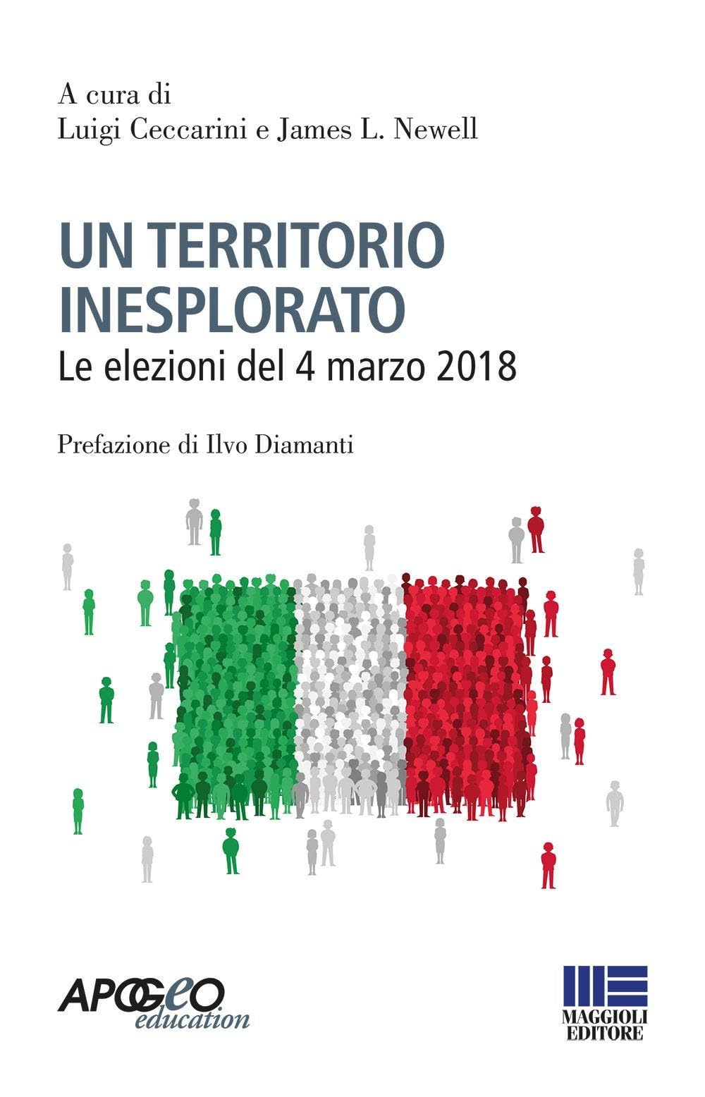 Un territorio inesplorato. Le elezioni del 4 marzo 2018 (Apogeo education) Politics & History