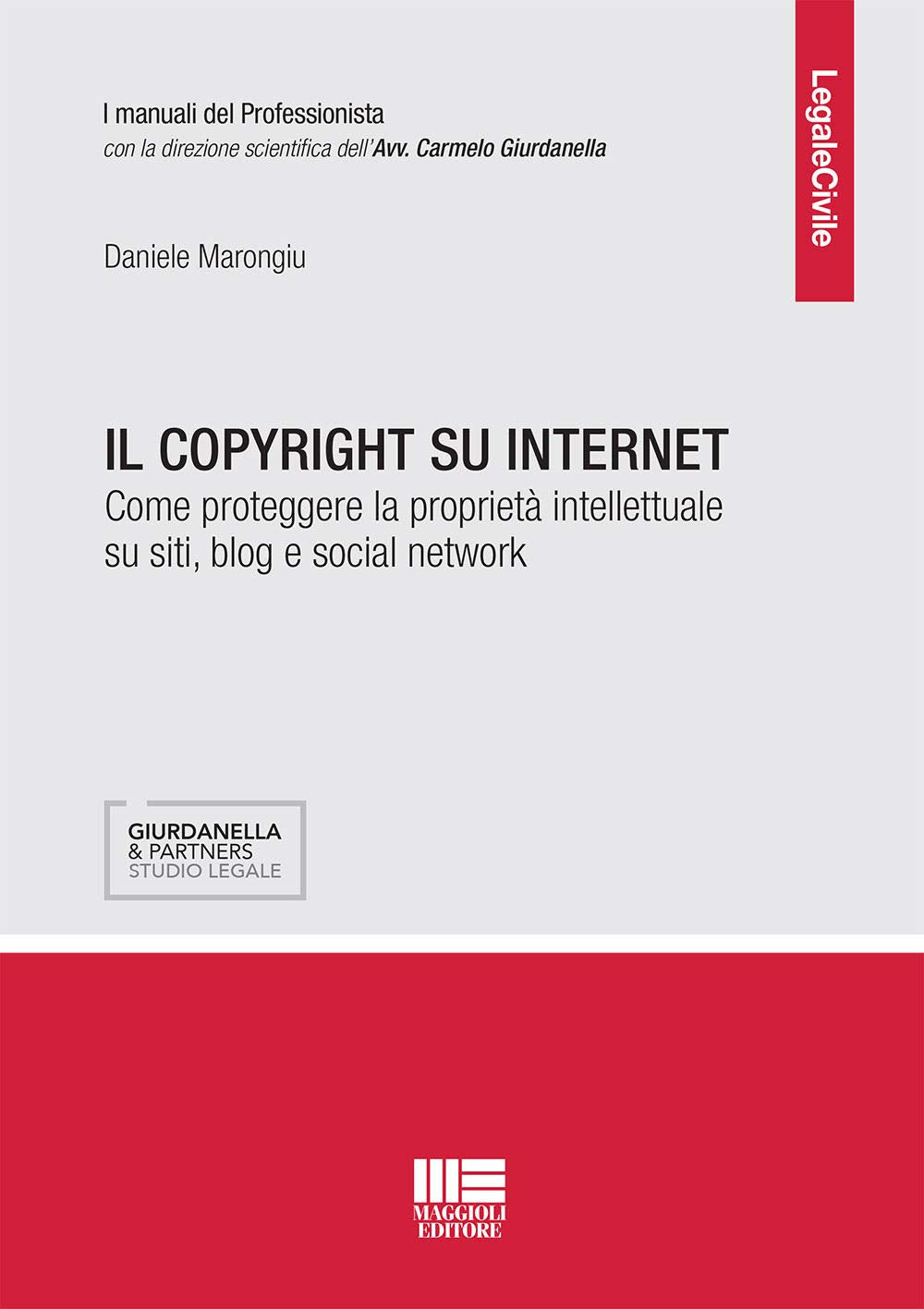 Il copyright su internet. Come proteggere la proprietà intellettuale su siti, blog e social network Law