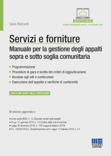 Servizi e forniture. Manuale per la gestione degli appalti sopra e sotto soglia comunitaria (Progetto ente locale) Law
