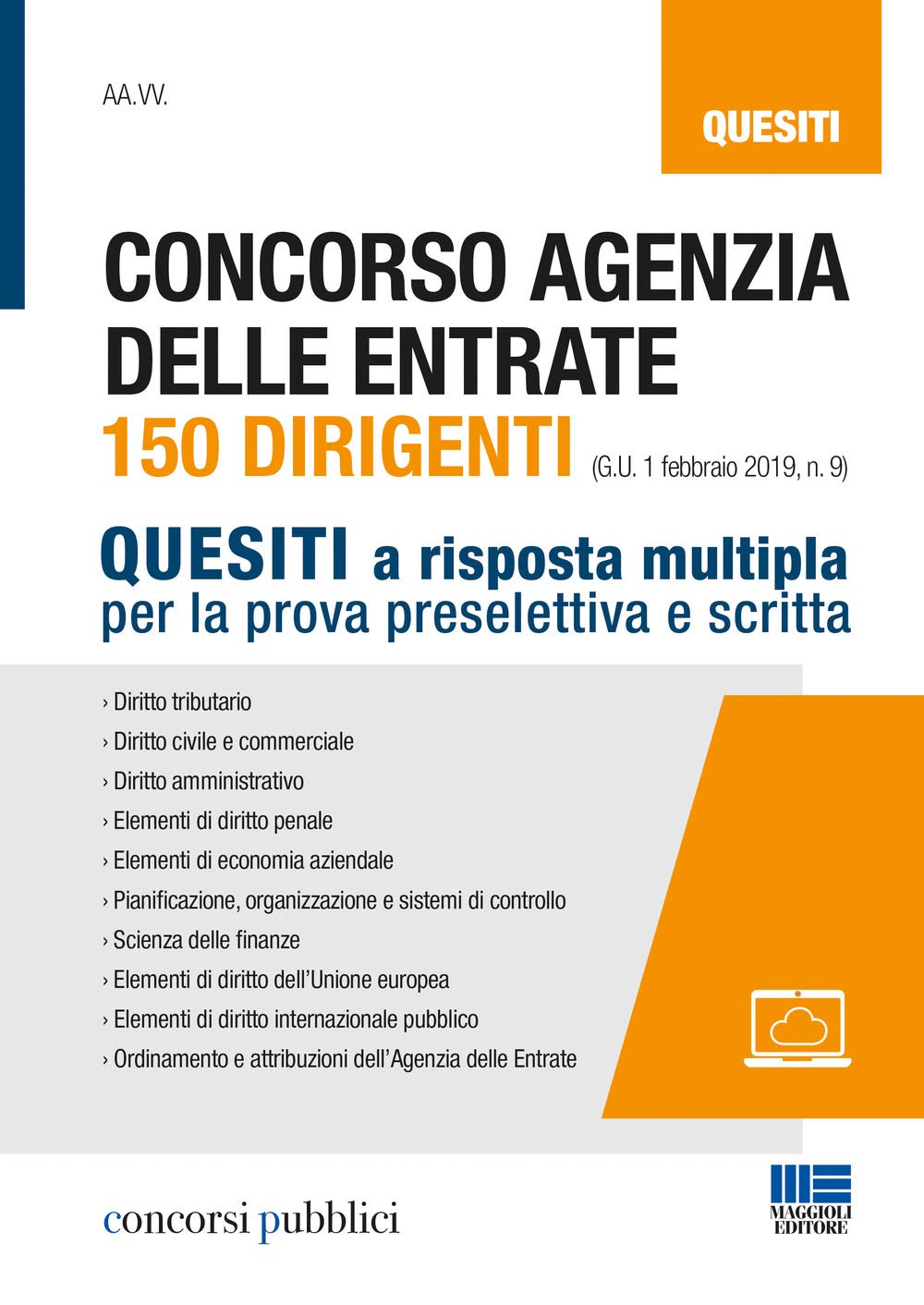 Concorso Agenzia delle entrate. 150 dirigenti. Quesiti a risposta multipla per la prova preselettiva e scritta (Concorsi pubblici) Law