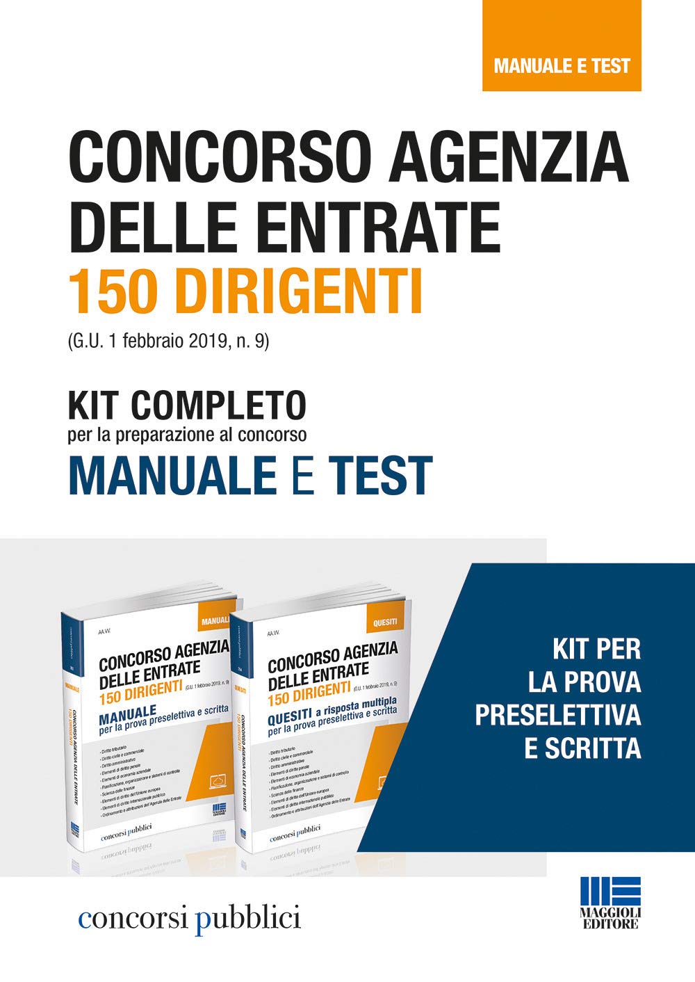 Concorso Agenzia Delle Entrate. 150 Dirigenti. Kit Completo Per La Preparazione Al Concorso. Manuale E Test Law