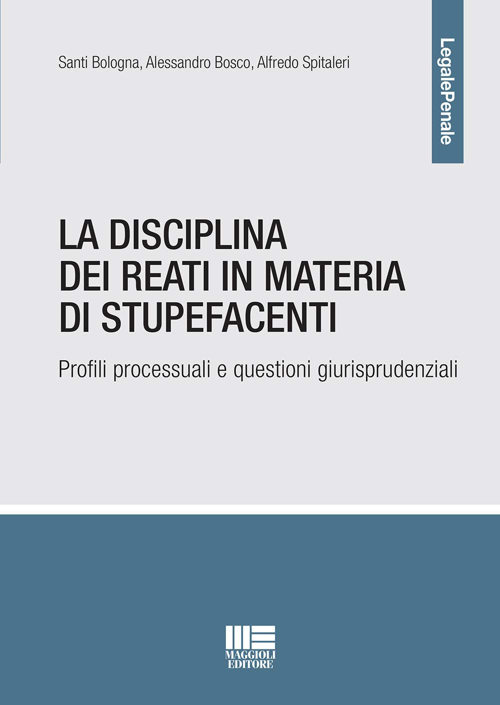 La disciplina dei reati in materia di stupefacenti (Legale) Law