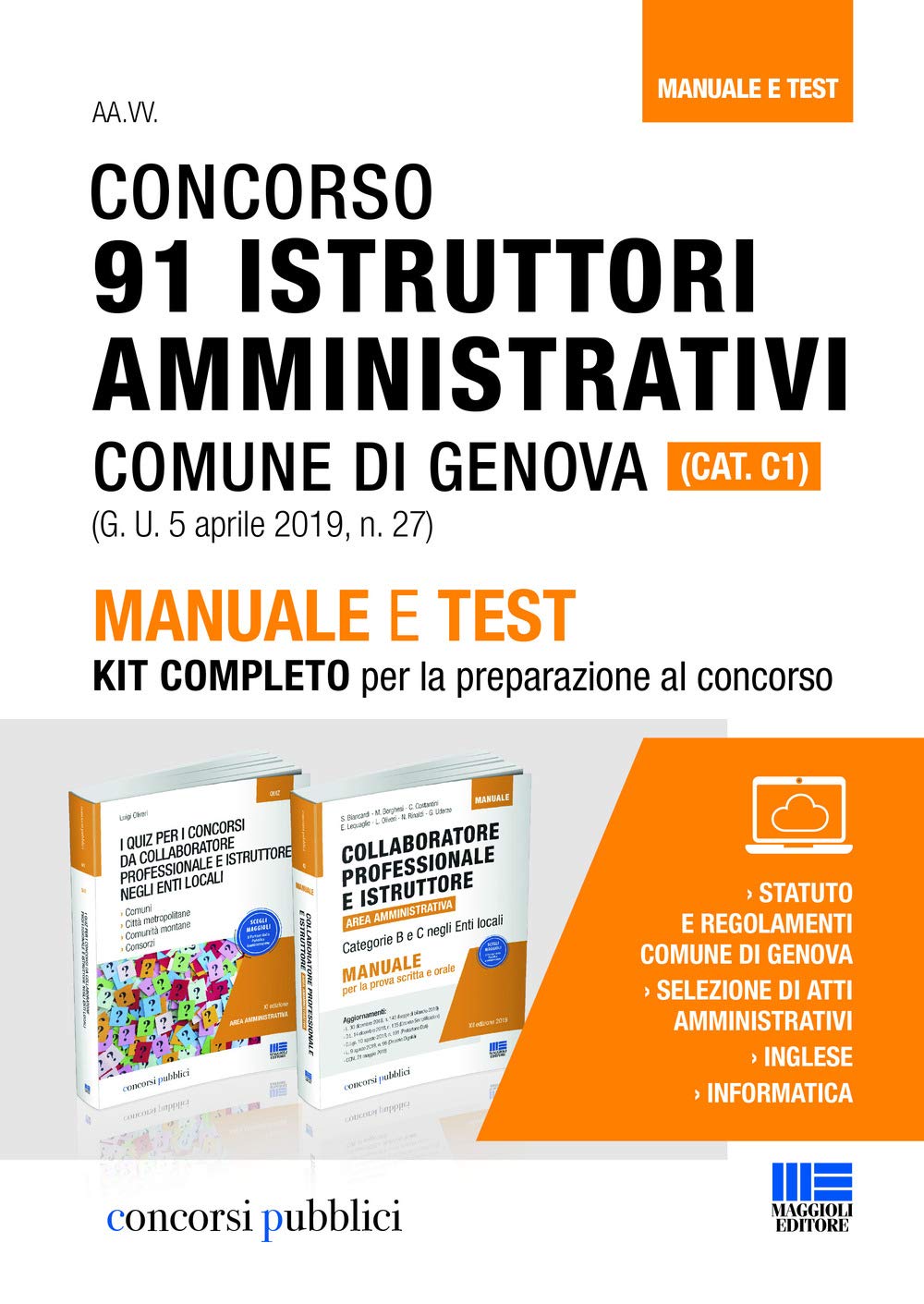 Concorso 91 istruttori amministrativi Comune di Genova (Cat. C1). Manuale e test. Kit completo per la preparazione al concorso (Concorsi pubblici) Law
