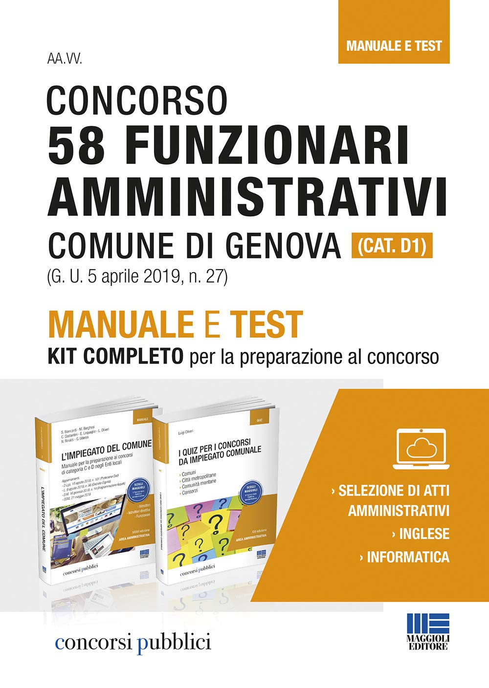 Concorso 58 funzionari amministrativi Comune di Genova (Cat. D1). Manuale e test. Kit completo per la preparazione al concorso (Concorsi pubblici) Business, Finance & Career