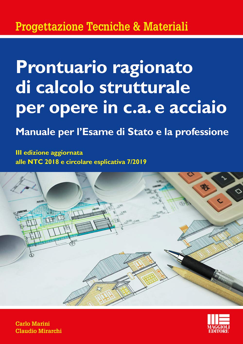 Prontuario ragionato di calcolo strutturale per opere in c.a. e acciaio. Per l'esame di Stato e la professione Business & Technology