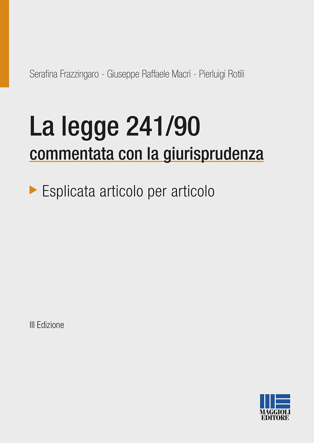 La legge 241/90 commentata con la giurisprudenza (Progetto ente locale) Law