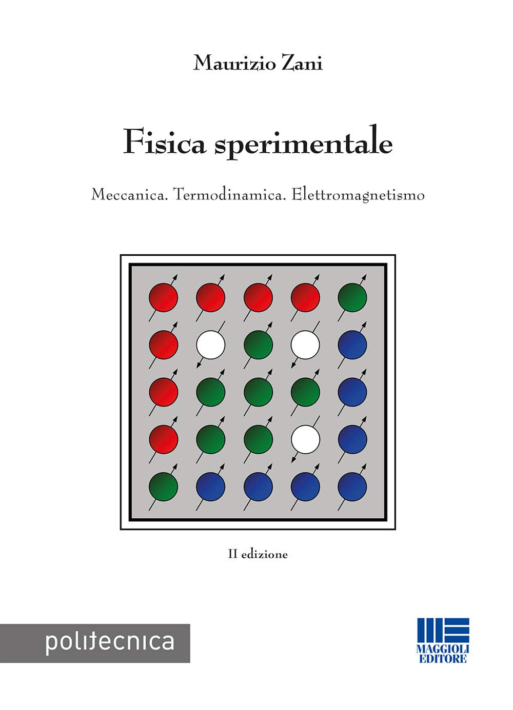 Fisica sperimentale. Meccanica. Termodinamica. Elettromagnetismo book
