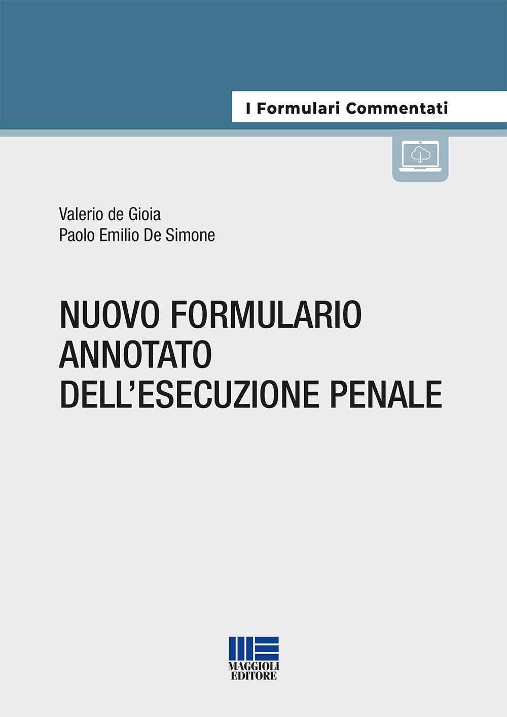 Nuovo formulario annotato dell’esecuzione penale (I formulari commentati) Law