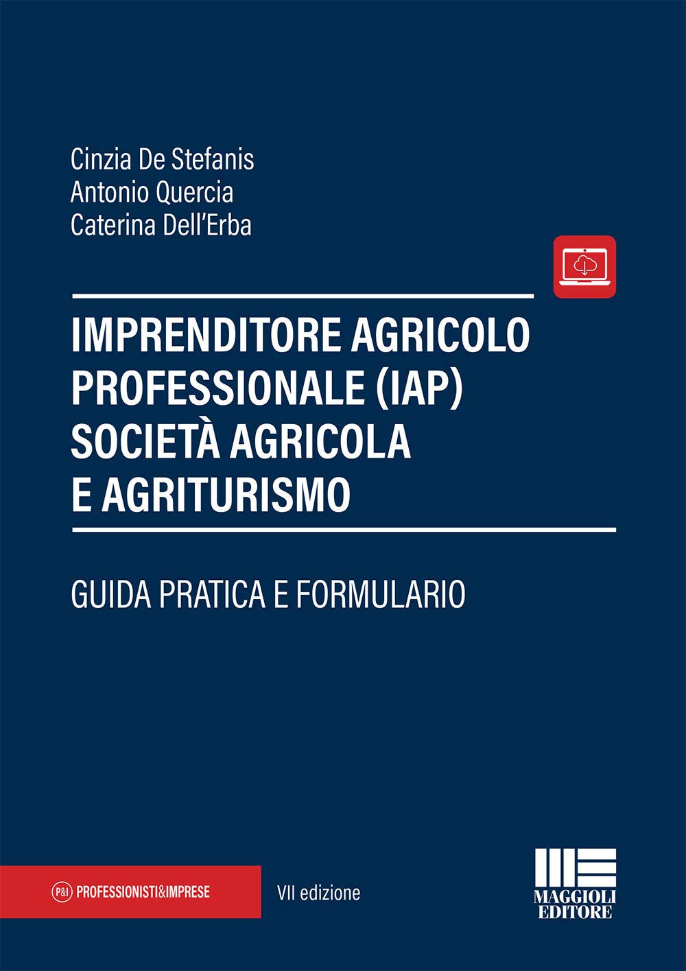 Imprenditore agricolo professionale (IAP) società agricola e agriturismo (Professionisti & Imprese) Law