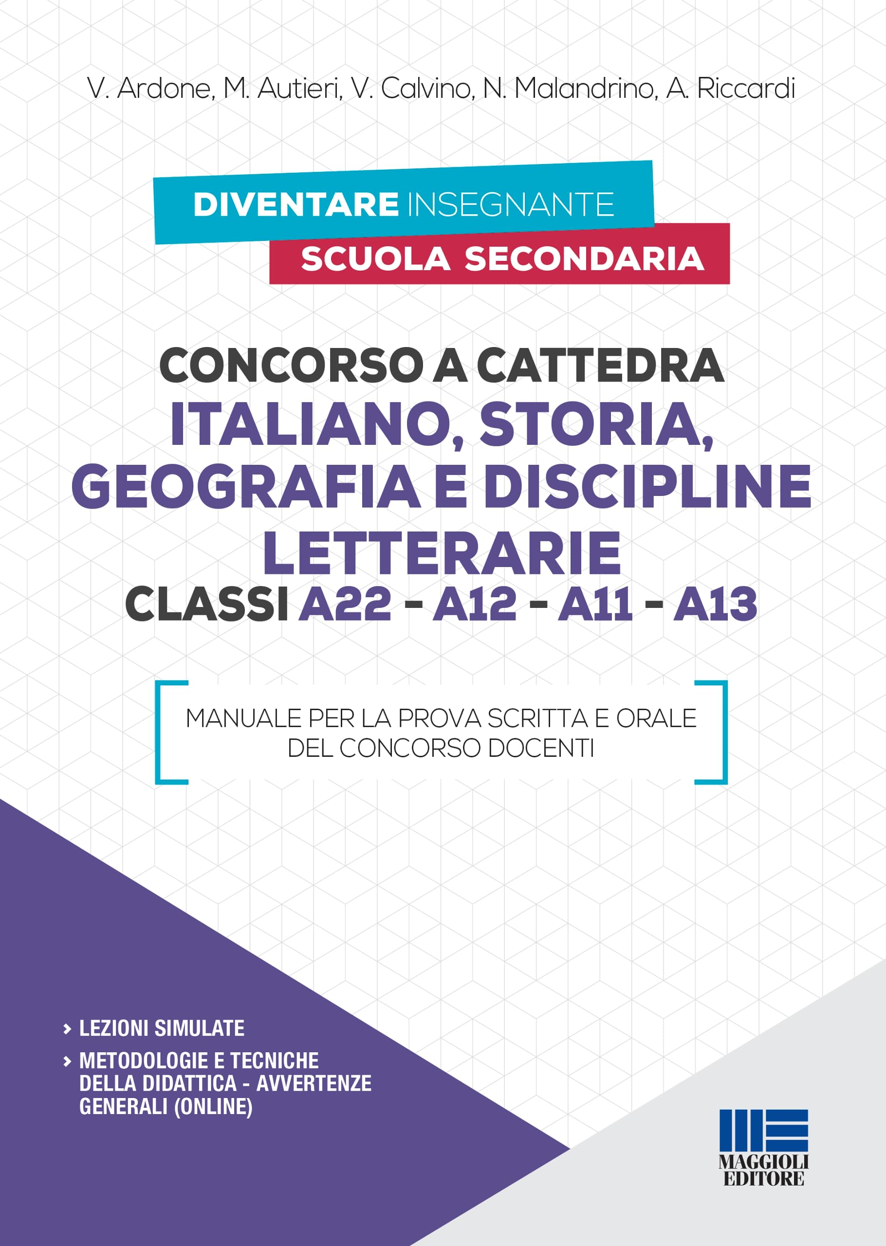 Concorso a cattedra Italiano, Storia, Geografia e Discipline letterarie Classi A22 - A12 - A11 - A13 (Concorsi a cattedre) Education & Training
