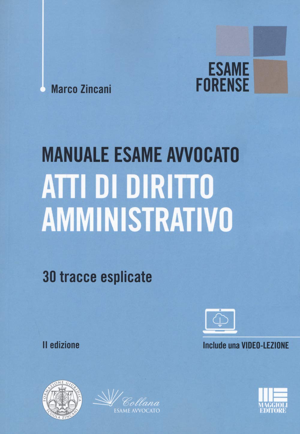 Manuale esame avvocato. Atti di diritto amministrativo. 30 tracce esplicate Law