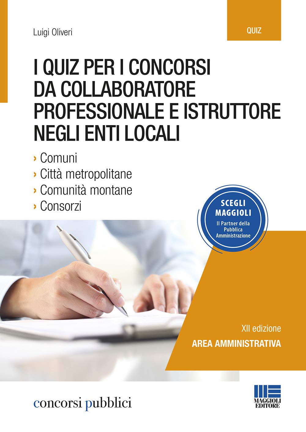 I quiz per i concorsi da collaboratore professionale e istruttore negli enti locali (Concorsi pubblici) Business, Finance & Career