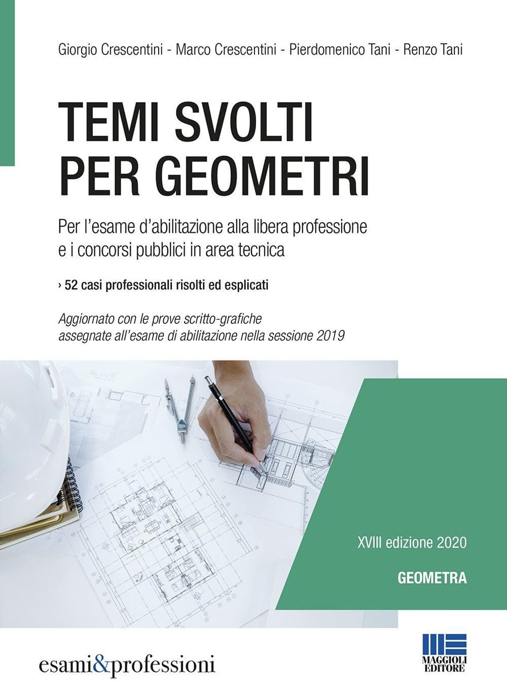 Temi svolti per geometri. Per l'esame d'abilitazione alla libera professione e i concorsi pubblici in area tecnica (Esami & professioni) Business & Technology