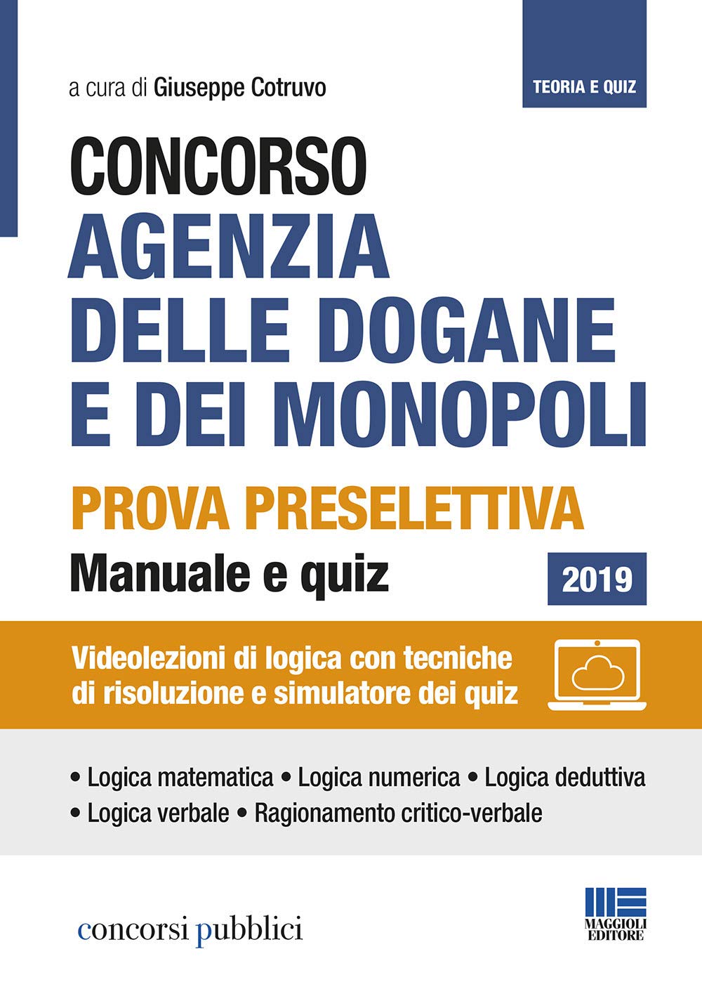 Concorso Agenzia delle dogane e dei Monopoli. Prova preselettiva. Manuale e quiz. Con Contenuto digitale per accesso online book