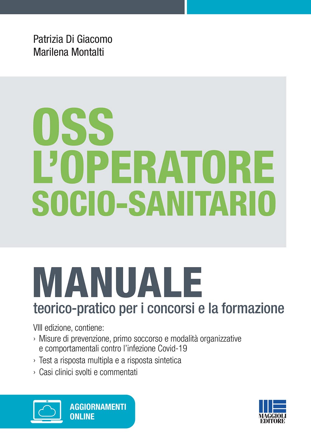 OSS. L'operatore socio-sanitario. Manuale teorico-pratico per i concorsi e la formazione. Con aggiornamenti online book