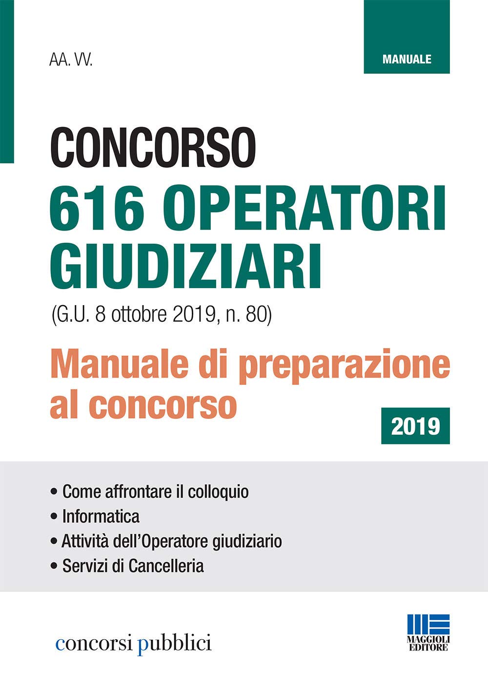 Concorso 616 operatori giudiziari - (G.U. 8 ottobre 2019, n. 80) Manuale di preparazione al concorso book