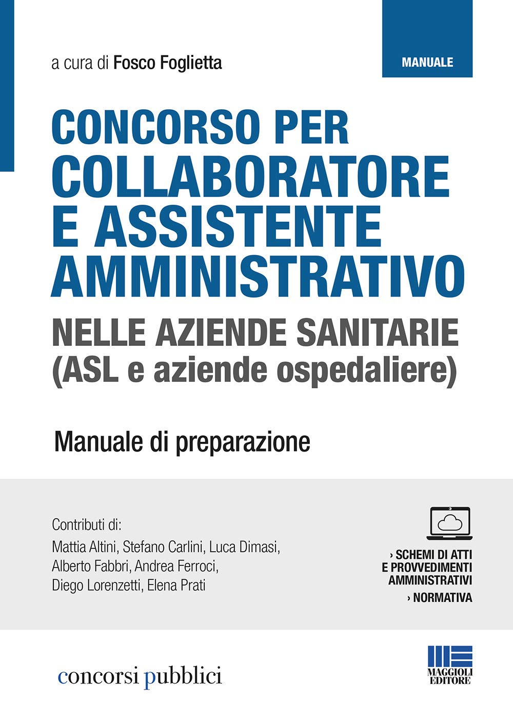 Concorso per collaboratore e assistente amministrativo nelle aziende sanitarie (ASL e aziende ospedaliere) (Concorsi pubblici) Medicine