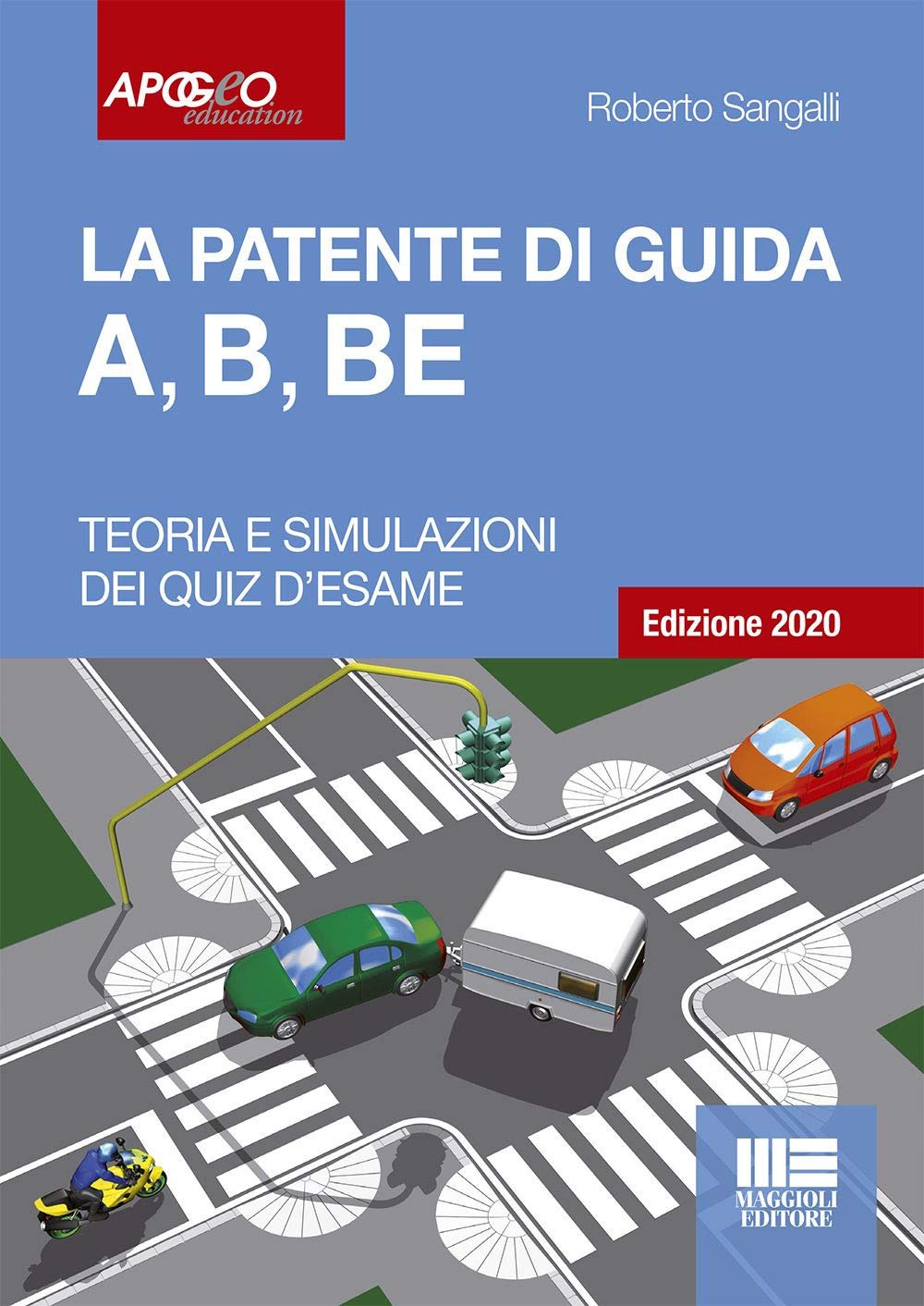 La patente di guida A, B, BE (Apogeo education) Leisure, Home & Garden