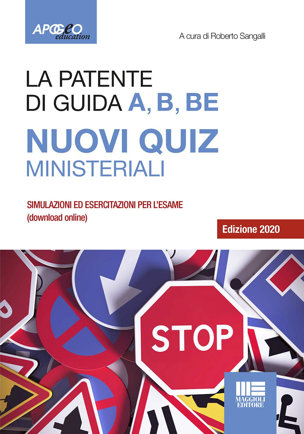 La patente di guida A, B, BE. Nuovi quiz ministeriali. Con software di simulazione book