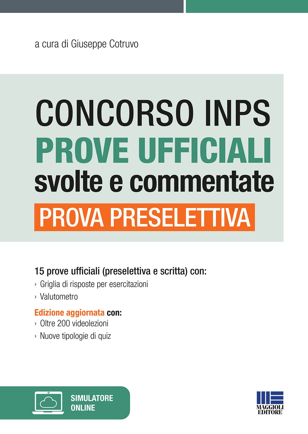 Concorso INPS 2020. Prova preselettiva. Manuale di preparazione basato sui quiz assegnati alle prove ufficiali dei Concorsi INPS 2018. Con videolezioni book