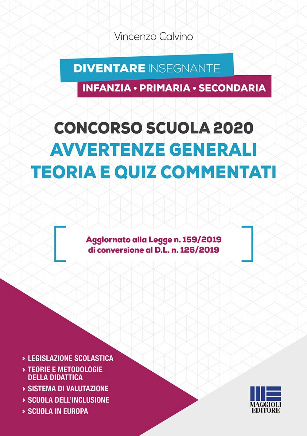 Concorso scuola 2020. Avvertenze generali. Teoria e quiz commentati book
