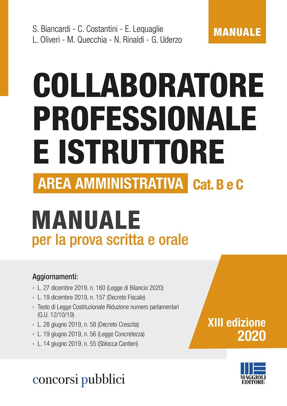 Collaboratore professionale e istruttore. Area amministrativa. Categorie B e C negli enti locali. Manuale per la prova scritta e orale book