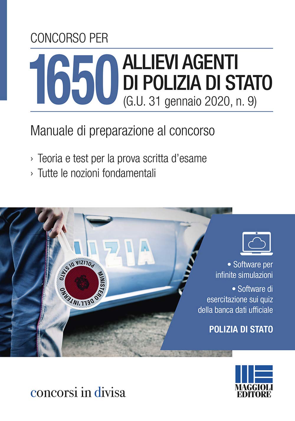 Concorso per 1650 allievi agenti di Polizia di Stato (G.U. 31 gennaio 2020, n. 9). Manuale di preparazione al concorso. Con software di simulazione book