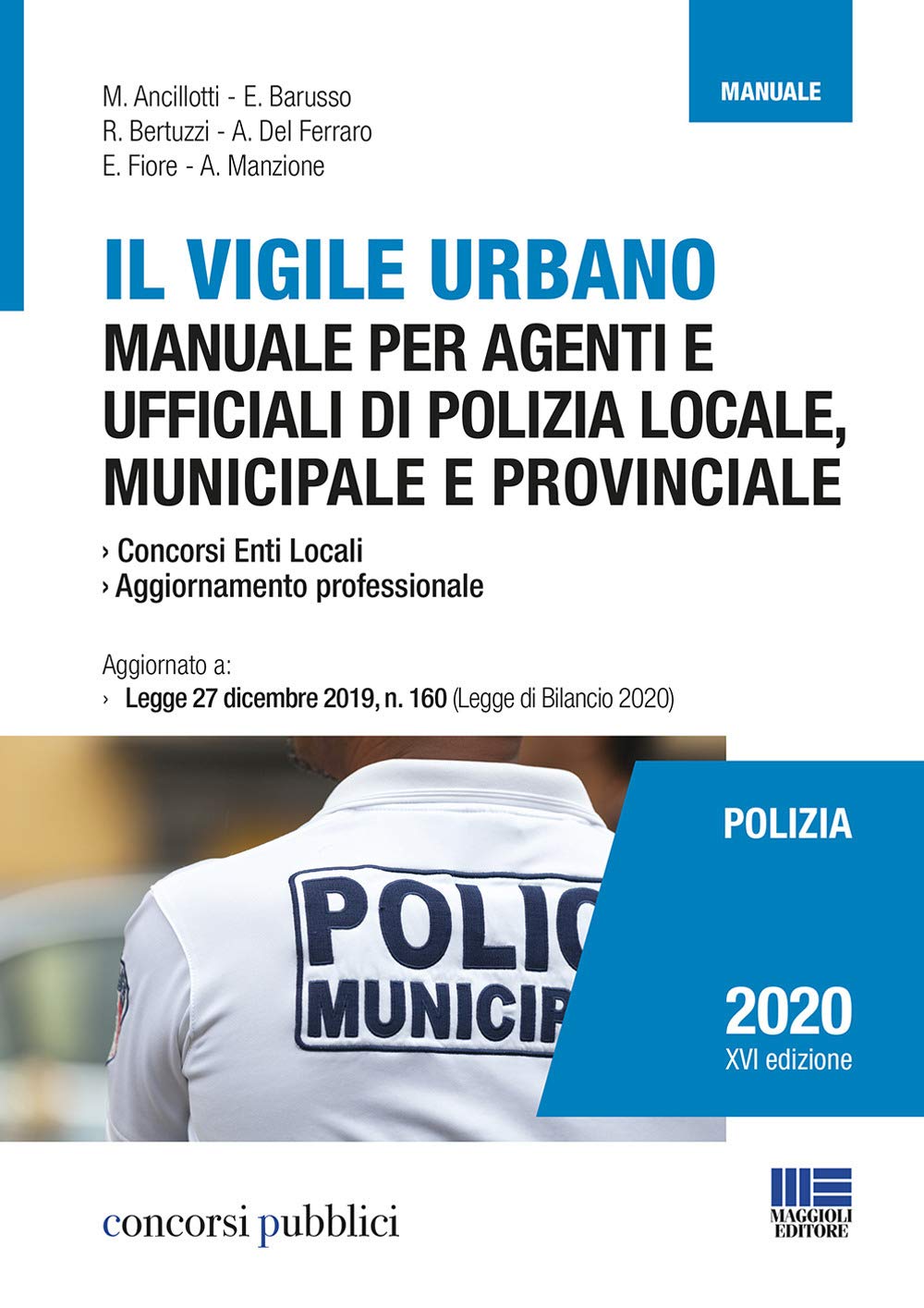 Il vigile urbano. Manuale per agenti e ufficiali di polizia locale, municipale e provinciale book